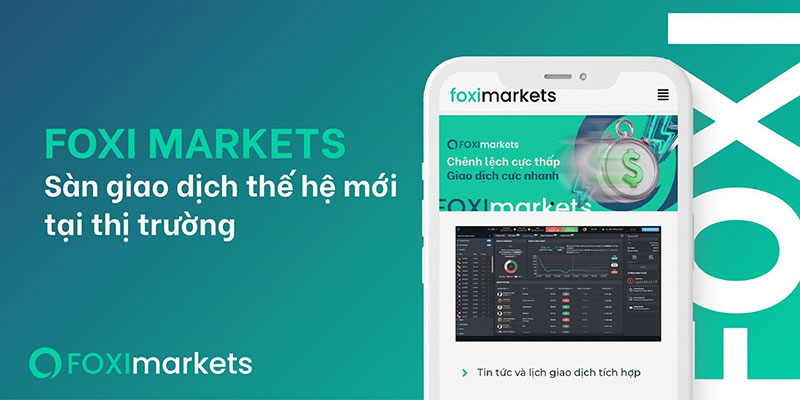 Thông tin chi tiết trader cần biết về sàn giao dịch FOXI Markets